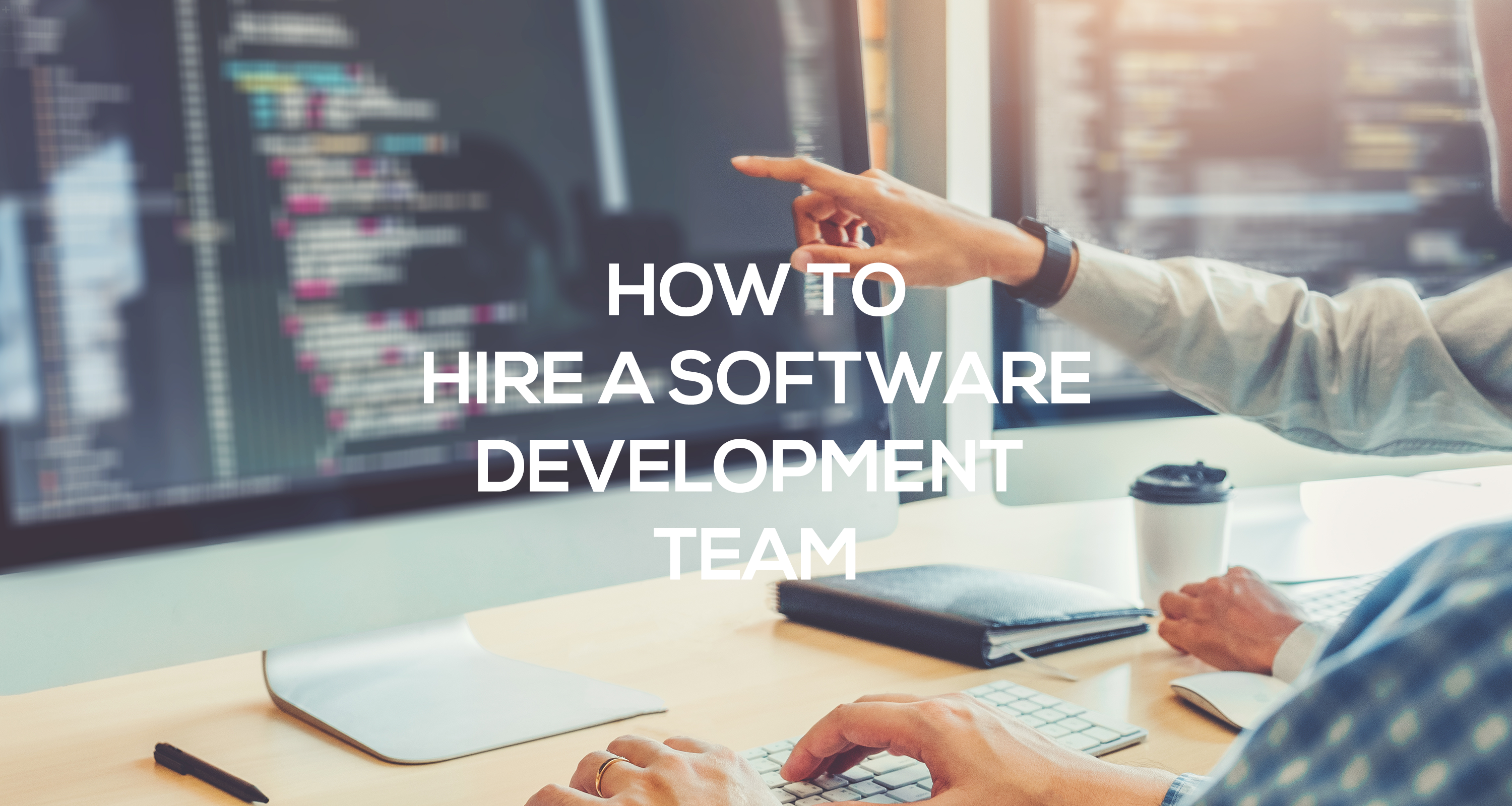 How to hire a software development team