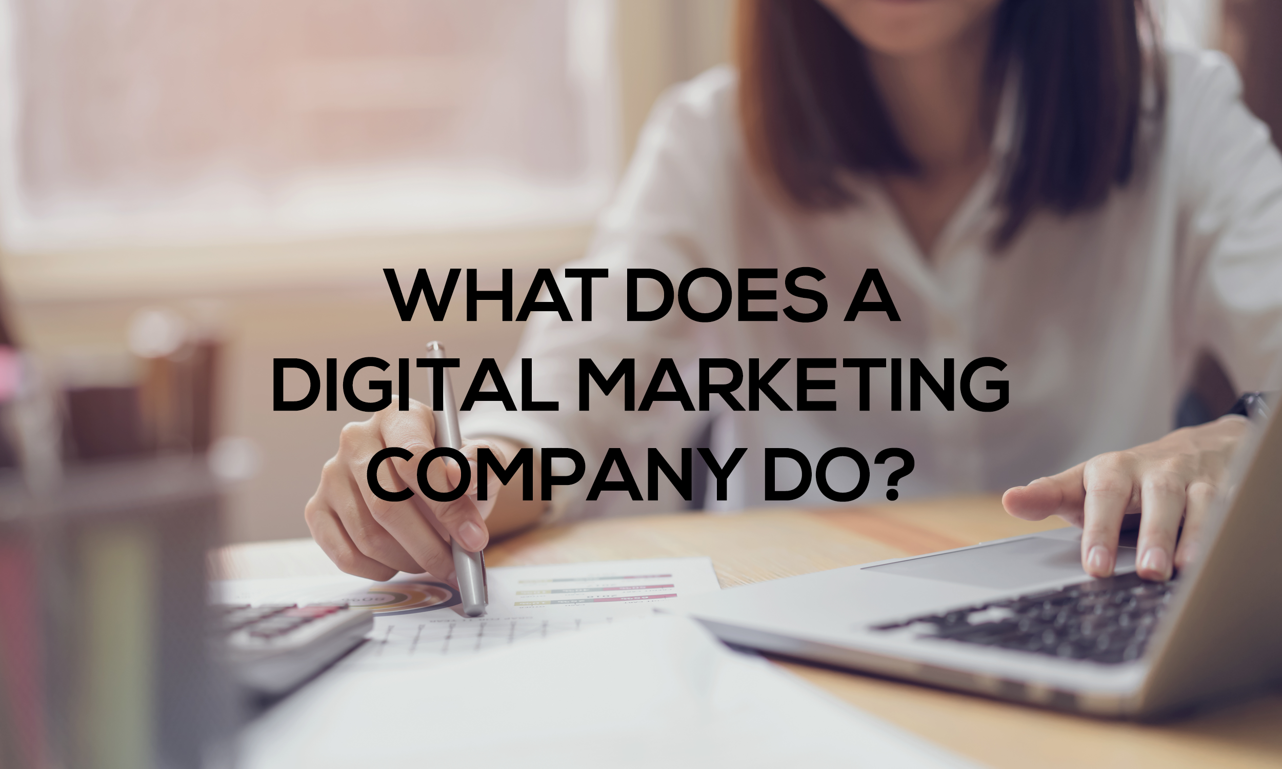 what does a digital marketing company do